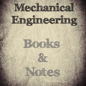 Mechanical Engineering Books And Notes