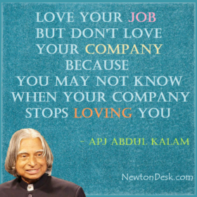 Love Your Job Not Your Company – APJ Abdul Kalam Quotes