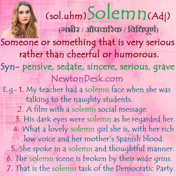 Solemn Meaning – Very Serious Rather Than Cheerful or Humorous.