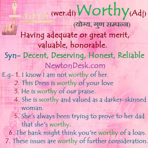 Worthy Meaning – Adequate or Great Merit, Valuable