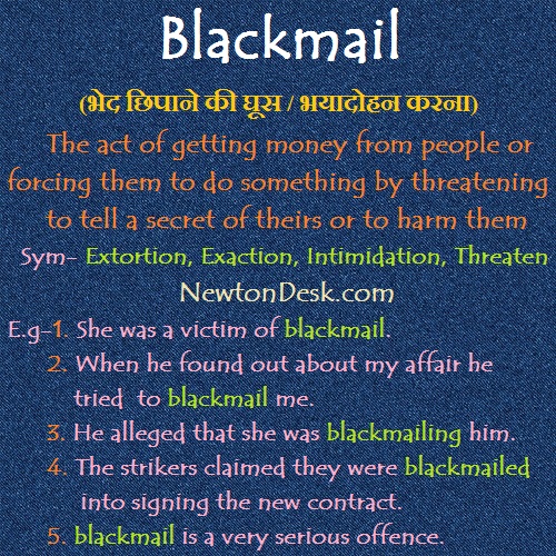 BlackMail – Forcing Them To Do Something By Threatening