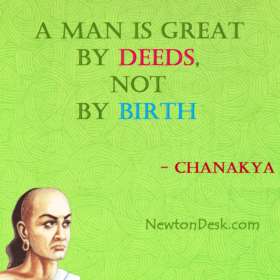 A Man Is Great By Deeds, Not By Birth