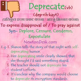Deprecate Meaning – To express disapproval of