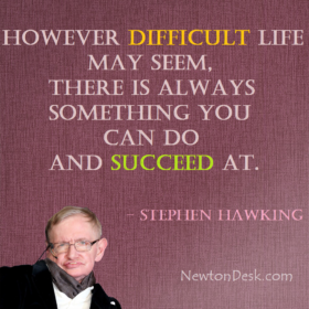 However Difficult Life May Seem By Stephen Hawking Quotes