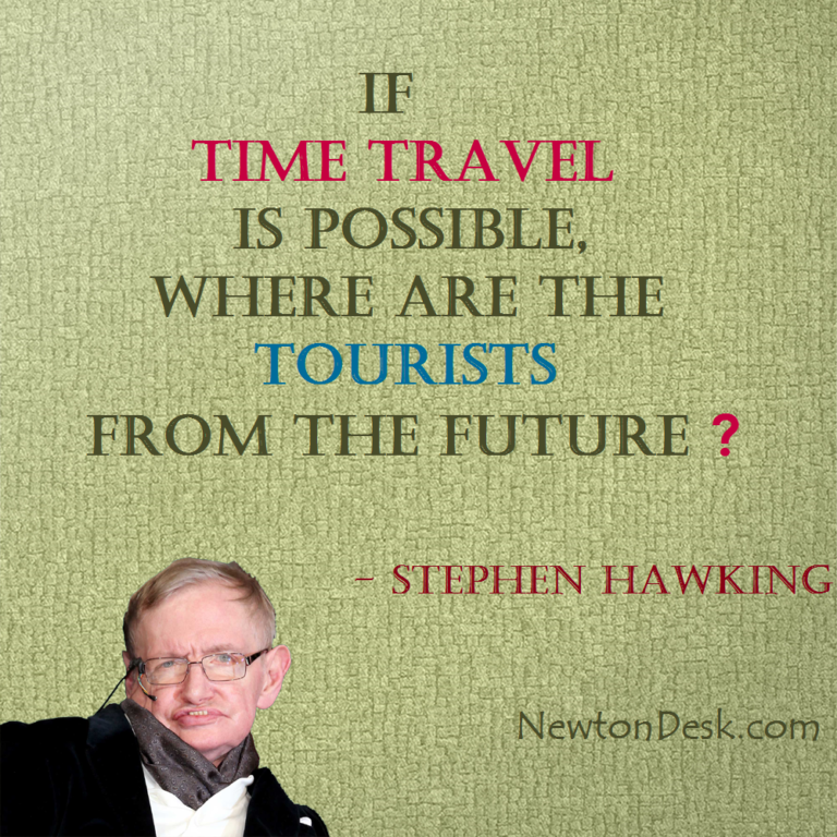 If Time Travel Is Possible Stephen Hawking Quotes