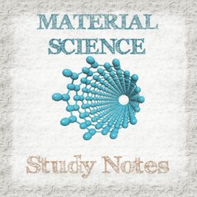 Material Science Study Notes (Hand Written)