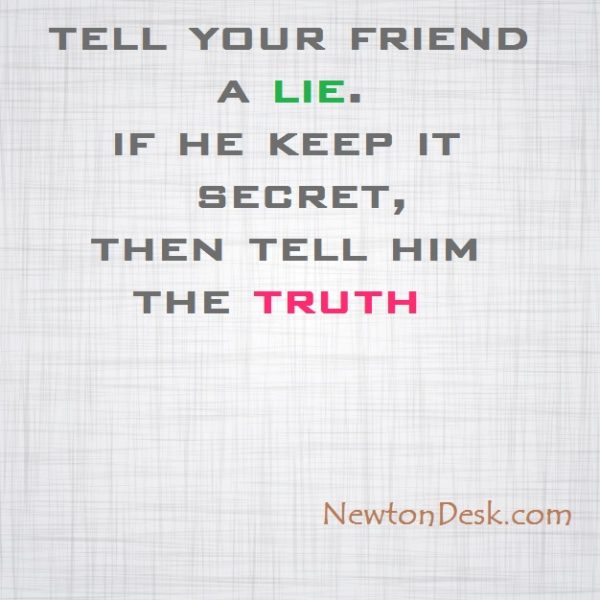 Tell Your Friend A Lie And Truth By Portuguese Proverb