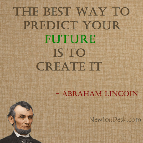 The Best Way to Predict your Future