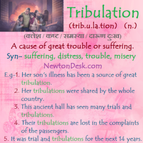 Tribulation – A Cause Of Great Trouble Or Suffering