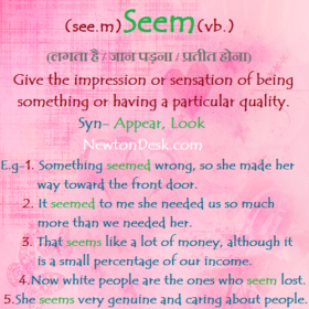 Seem – Give The Impression or Sensation of Being Something
