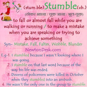 Stumble – To Fall While You Are Walking or Running