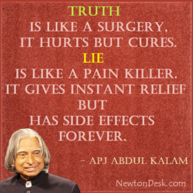 Truth Is Like A Surgery And Lie Is Like A Pain Killer