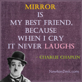 Mirror Is My Best Friend By Charlie Chaplin