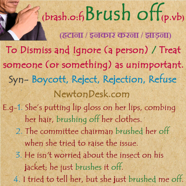 Brush Off Meaning – Treat Someone (or Something) As Unimportant