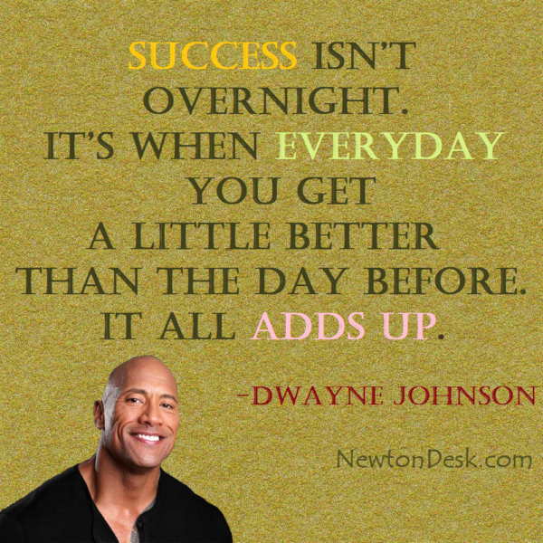 Success Isn’t Overnight By Dwayne Johnson Quotes