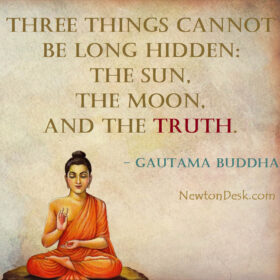 The Truth Cannot Be Long Hidden – Gautama Buddha Quotes