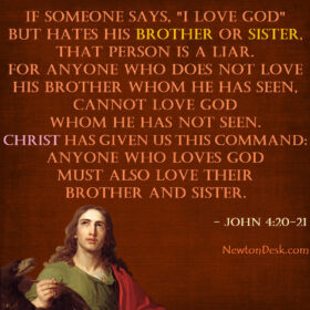 Who Hates His Brother Does Not Love God – 1 John 4:20 Bible Verses