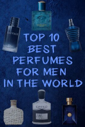 Top 10 Best Perfumes For Men In The World