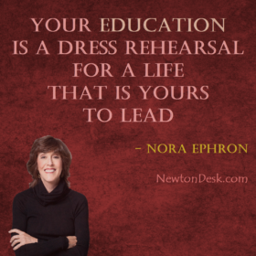 Your Education Is A Dress Rehearsal For A Life