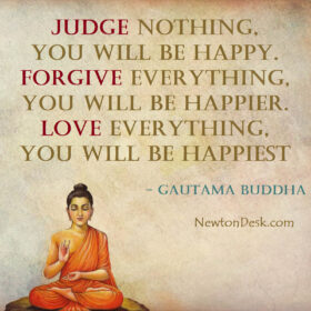 Judge Nothing Forgive & Love Everything