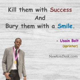 Kill Them With Success And Bury Them With A Smile