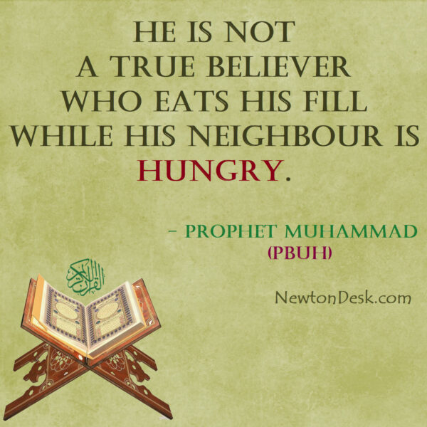 He Is Not A Believer Who Eats Fill While Neighbor Is Hungry