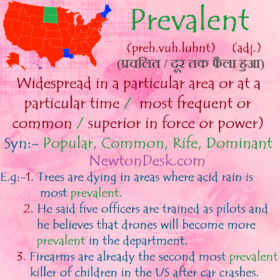 Prevalent Meaning – Very Commonly or Most Widely Adopted