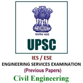 UPSC IES/ESE Previous Year Papers (CE)