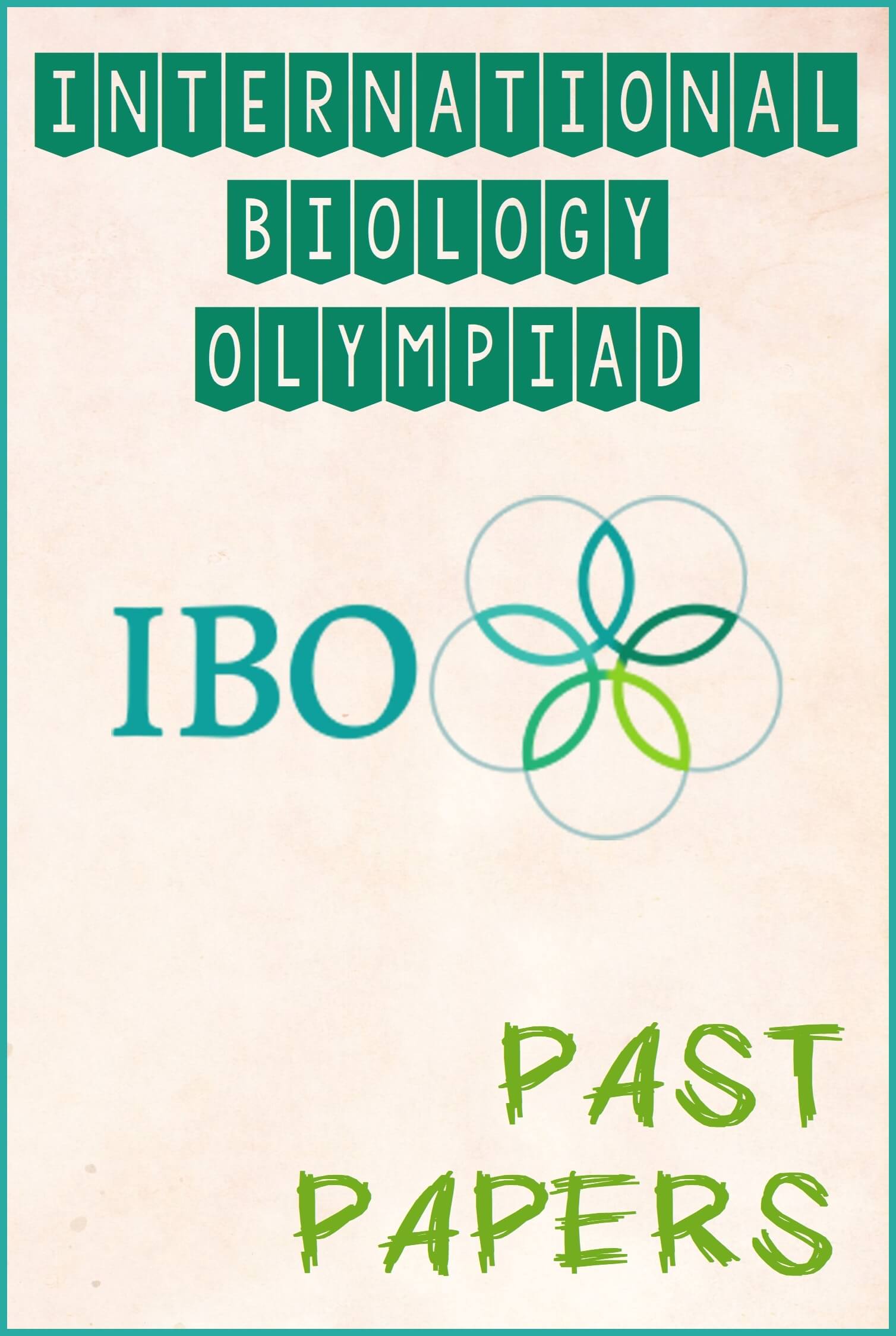 International Biology Olympiad (IBO) Past Papers Questions - Syllabus