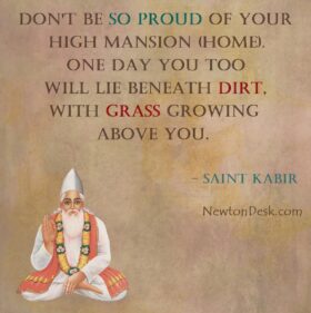 Don’t Be So Proud of Your High Mansion – Saint Kabir Quotes