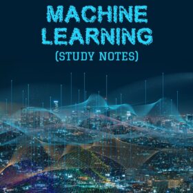 Machine Learning Tutorial and (Handwritten) Study Notes PDF
