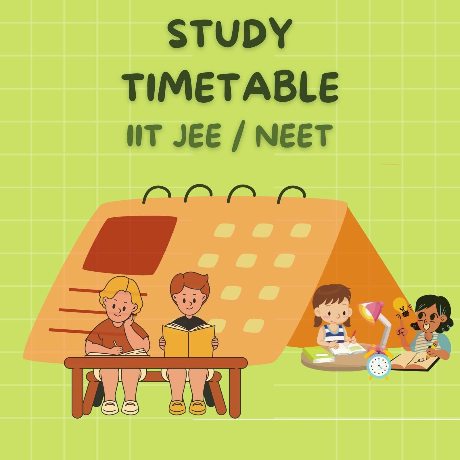 best study timetable for iit jee or neet students Aspirants